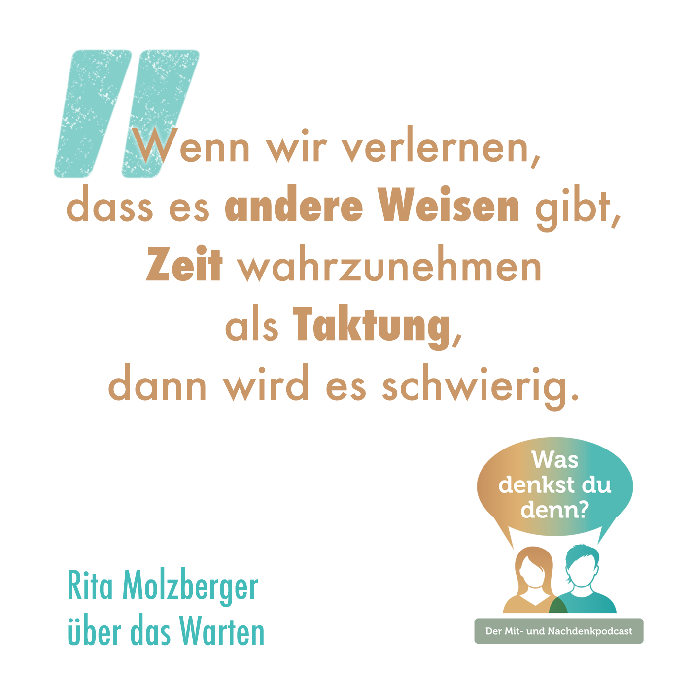 "Wenn wir verlernen, dass es andere Weisen gibt, Zeit wahrzunehmen als Taktung, dann wird es schwierig."