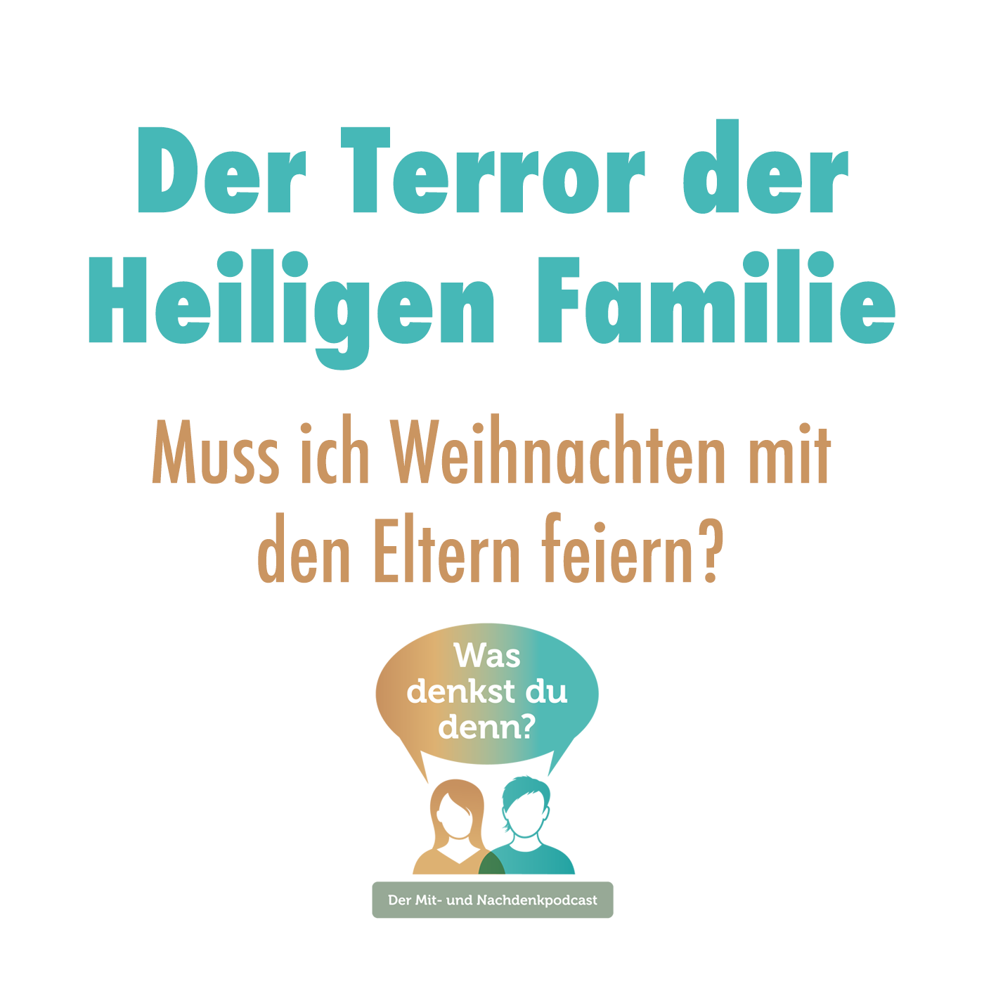 Episodencover: Der Terror der Heiligen Familie, oder: Muss ich Weihnachten mit den Eltern feiern?